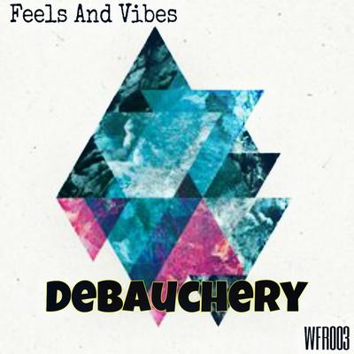 Feels & Vibes's cover