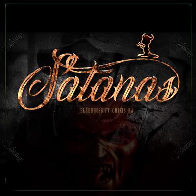 Satanas By ElReghosg, Chikis RA's cover