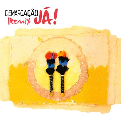Demarcação Já (Remix 4) By Ney Matogrosso, Zélia Duncan, DJ MAM, Deeplick, Ruxell, Carlos Rennó's cover