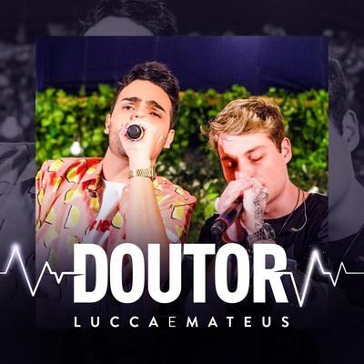 Doutor (Ao Vivo) By Lucca e Mateus's cover