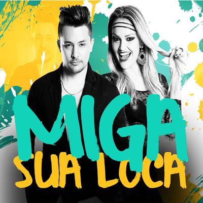 Miga Sua Loca By Adson & Alana's cover