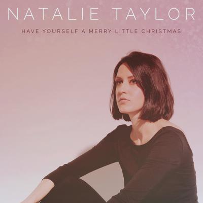 Have Yourself a Merry Little Christmas By Natalie Taylor's cover