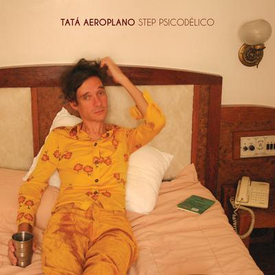 Step Psicodélico By Tatá Aeroplano's cover