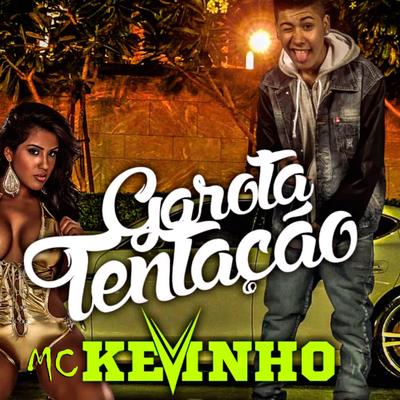 Garota Tentação By MC Kevinho's cover