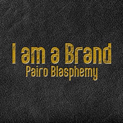 I Am a Brand's cover
