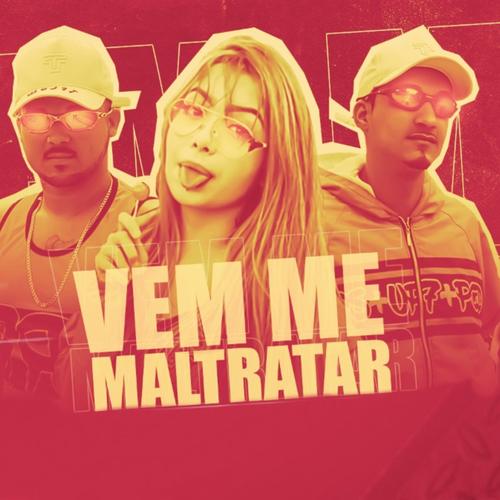 Vem Me Maltratar's cover