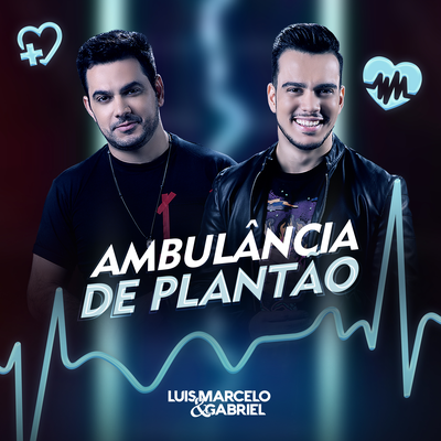 Ambulância de Plantão (Ao Vivo) By Luis Marcelo e Gabriel's cover