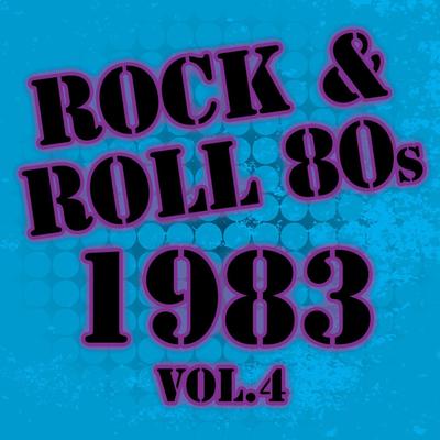 Rock & Roll 80s -1983 Vol.4's cover