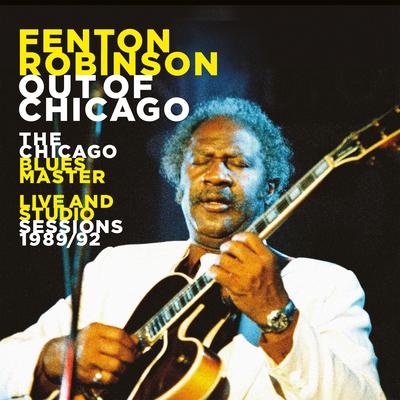 Out of Chicago the Chicago Blues Master Live and Studio Sessions 1989/92's cover