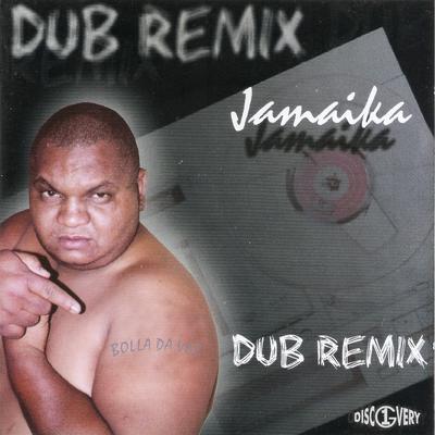 Dub Remix  (Bolla da Vez)'s cover