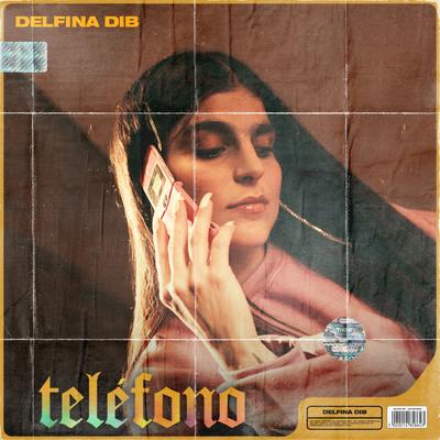 Teléfono By Delfina Dib's cover