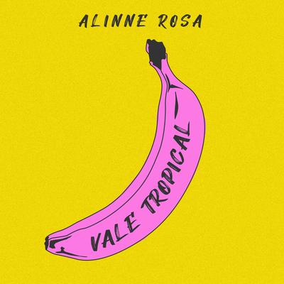 Vale Tropical By Alinne Rosa's cover