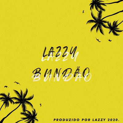 Bundão By LAZZY's cover