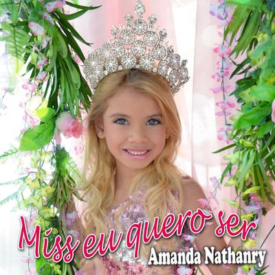 Miss Eu Quero Ser By Amanda Nathanry's cover