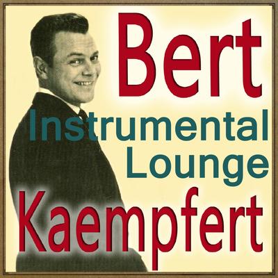 Instrumental Lounge with Bert Kaempfert's cover