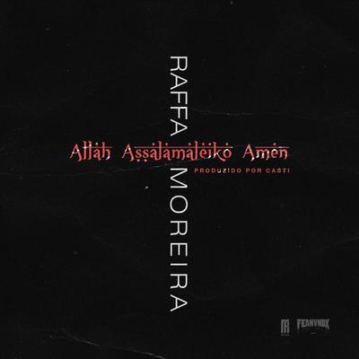 Allah, Assalamaleiko, Amen By Raffa Moreira's cover