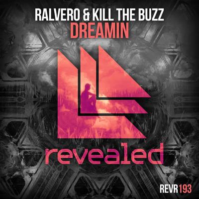 Dreamin (Radio Edit) By Ralvero, Kill The Buzz's cover