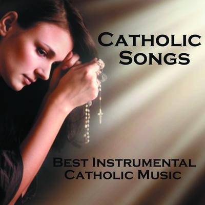 Catholic Songs - Best Instrumental Catholic Songs's cover