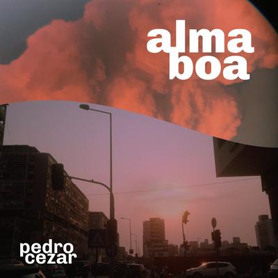 Alma Boa By Pedro Cezar's cover