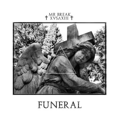 Funeral By Mr Break's cover