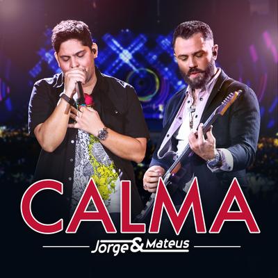 Calma By Jorge & Mateus's cover