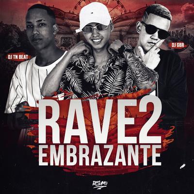 Rave Embrazante 2 By Mc RN Original's cover