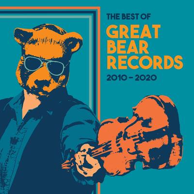 The Best of Great Bear Records: 2010-2020's cover