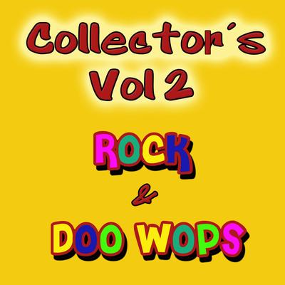 Collectors Rock & Doo Wops, Vol. 2's cover