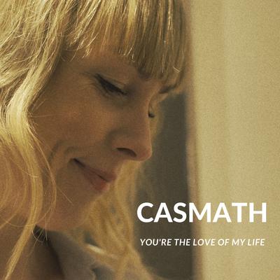 You're the Love of My Life By Casmath's cover