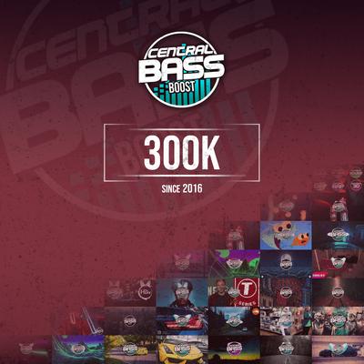 Central Bass Boost (300K) By HBz's cover