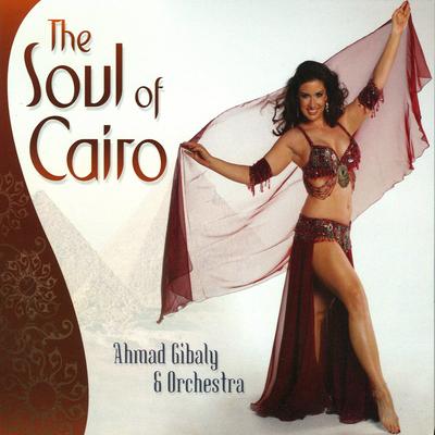 The Soul of Cairo By Ahmad Gibaly & Orchestra's cover