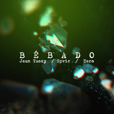 Bêbado By Jean Tassy, Zero, spvic's cover