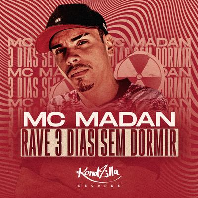 Rave 3 Dias Sem Dormir By MC Madan's cover