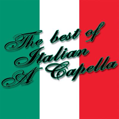 The Best Of Italian A Capella's cover