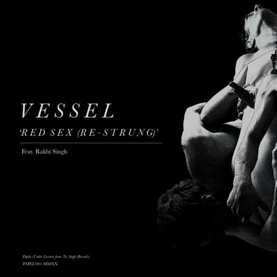 Red Sex (Re-Strung) [feat. Rakhi Singh] By Vessel, Rakhi Singh's cover
