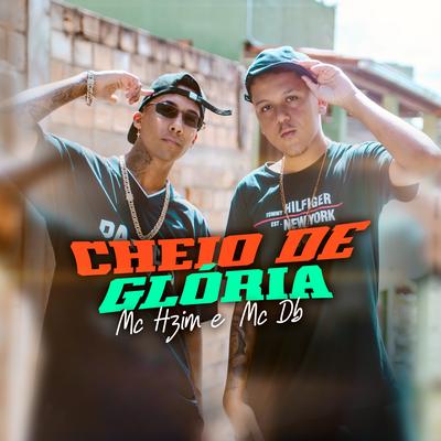 Cheio de Glória By Mc DB, MC Hzim's cover