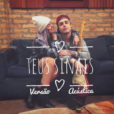 Teus Sinais (Acústico) By O Melo, Lais Bianchessi's cover