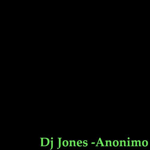 Anonimo Official TikTok Music album by DJ Jones Listening To