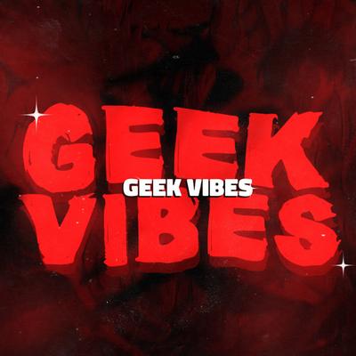 Geek Vibes's cover