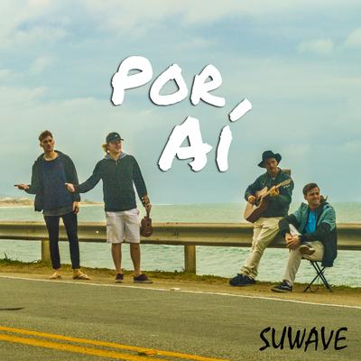 Por aí By Suwave's cover