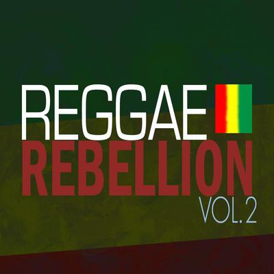 Reggae Rebellion Vol 2's cover