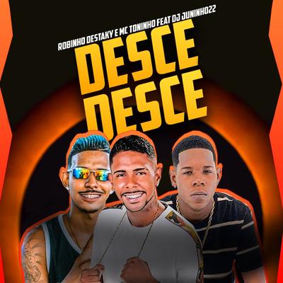 Desce Desce (feat. Dj Juninho 22)'s cover