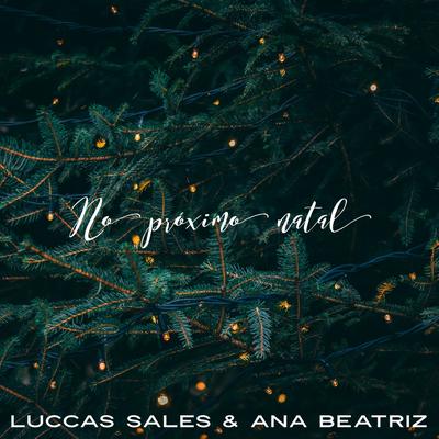 No Próximo Natal By Luccas Sales, Ana Beatriz's cover