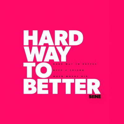 Hard Way To Better's cover