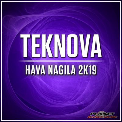 Hava Nagila 2K19 (Original Mix) By Teknova's cover