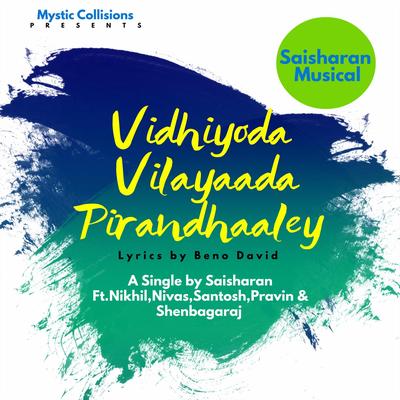 Vidhiyoda Vilayaada Pirandhaaley - Voice for the Vulnerable By Saisharan, Nikhil, Nivas, Santosh, Pravin, Shenbagaraj's cover