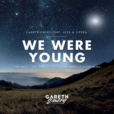 We Were Young (Sokko Remix) By Gareth Emery, Alex & Sierra's cover