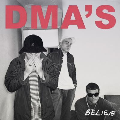 Believe (Triple J Like A Version) By DMA'S's cover