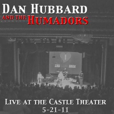 The One You Love (Live) By Dan Hubbard and The Humadors's cover