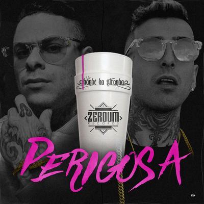 Perigosa By Bonde da Stronda, Marinho Beats's cover